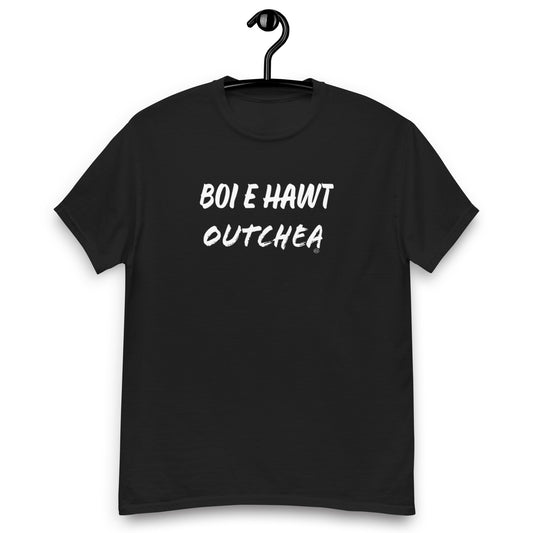 Boi E Hawt Outchea Unisex classic tee