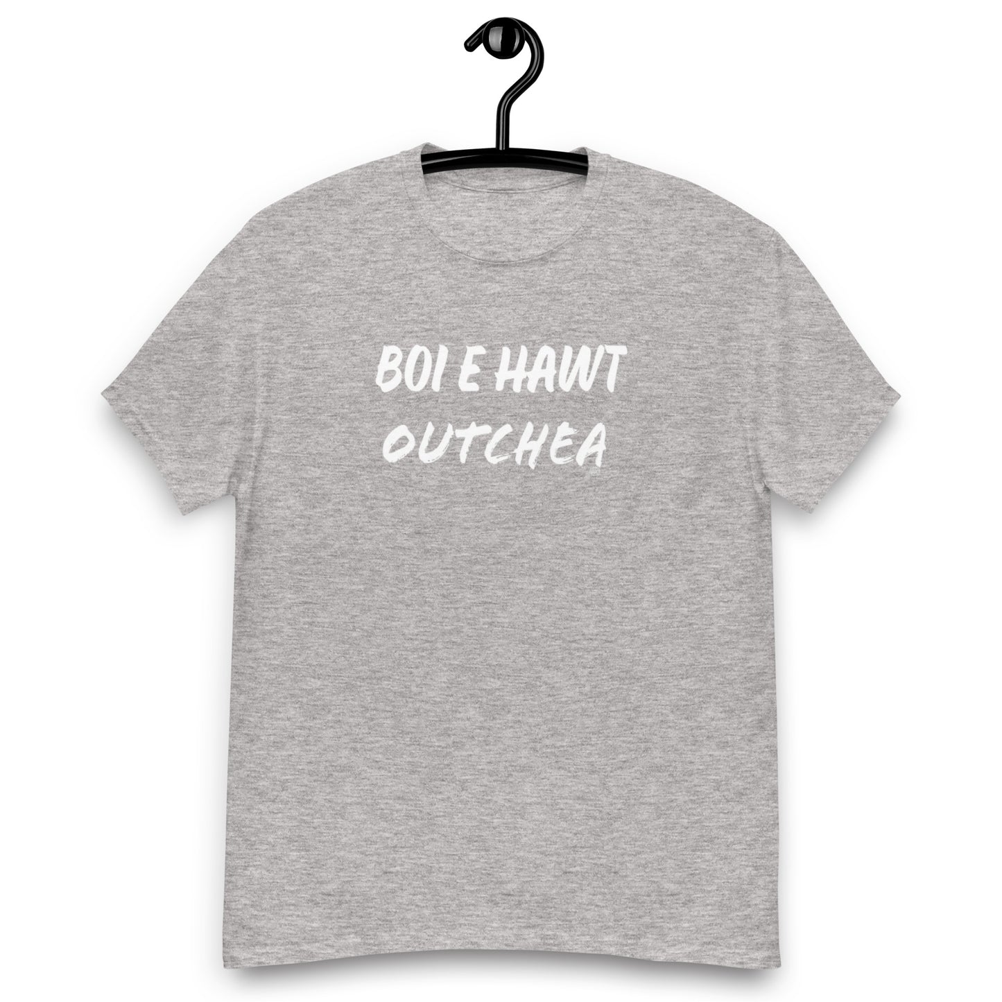 Boi E Hawt Outchea Unisex classic tee